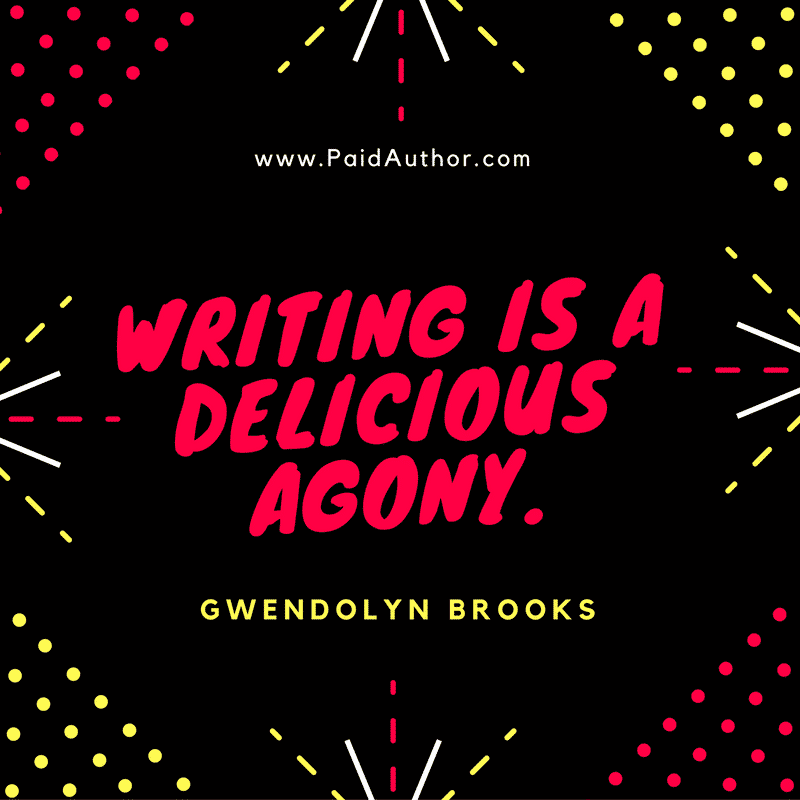 Gwendolyn Brooks Writing Quotes