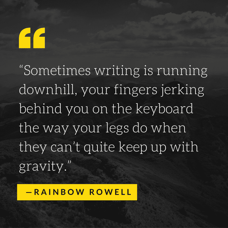 Author Quotes on Writing by Rainbow Rowell