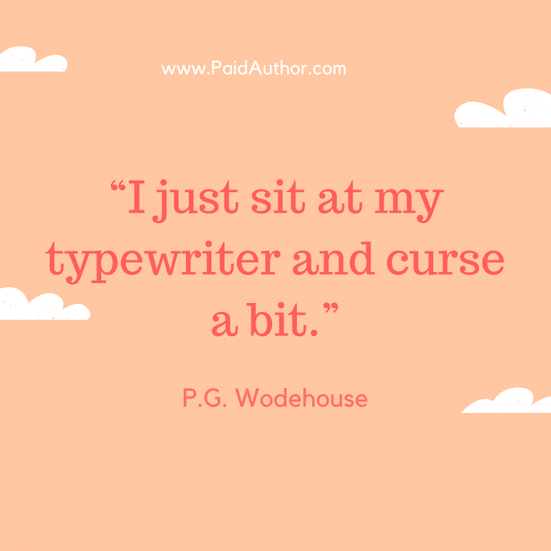 P.G. Wodehouse Writing Quotes